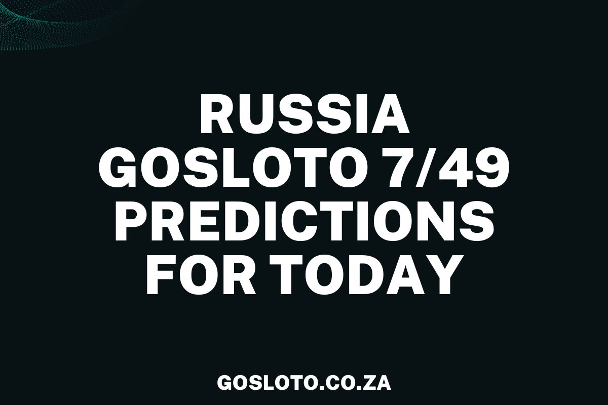 Russia Gosloto 7 49 Predictions Today 100 Confirm